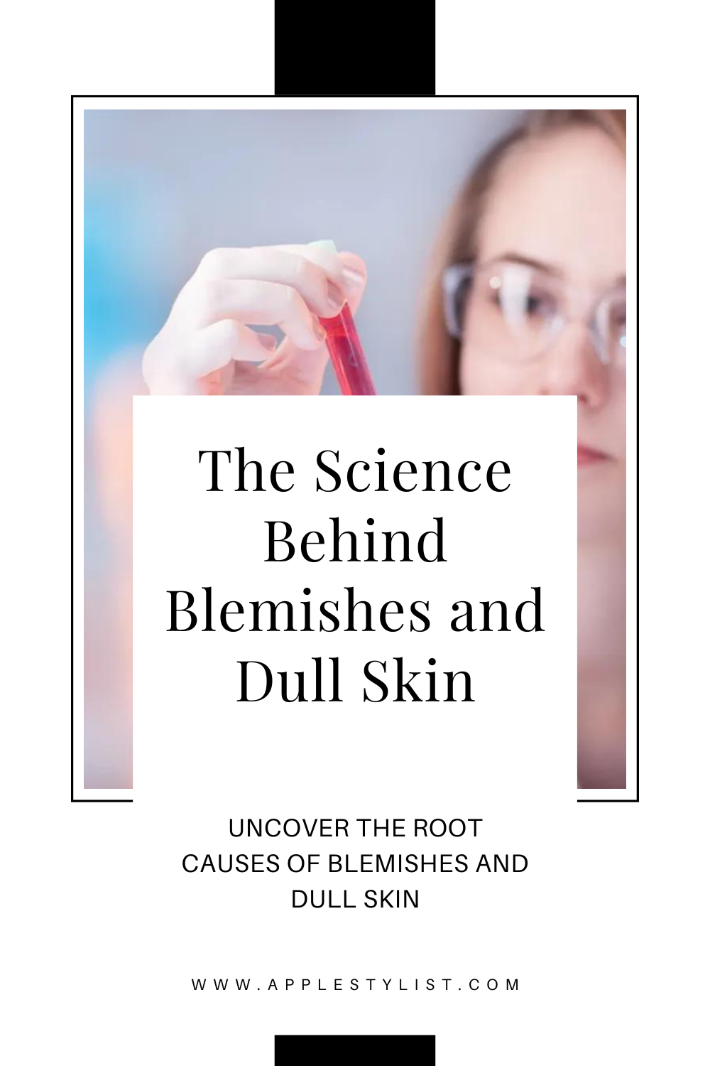 The Science Behind Blemishes and Dull Skin