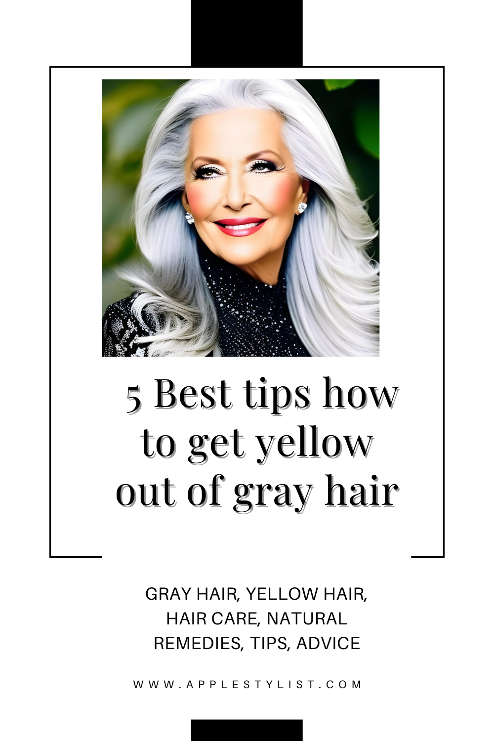 How to Prevent Yellowing Gray Hair: 5 Effective Tips